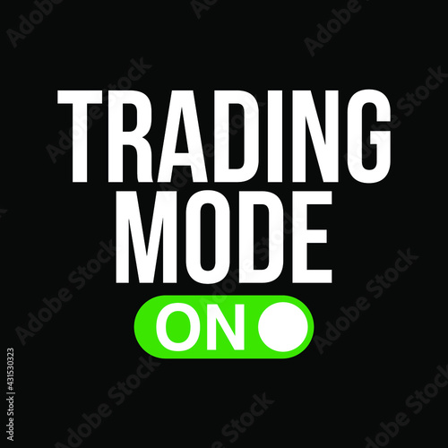Trading mode on Typography vector Design can print on t-shirt banner poster 