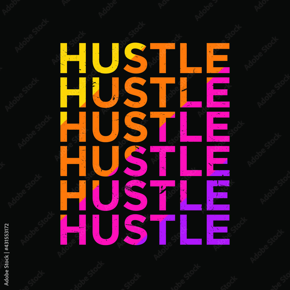 Hustle Multicolor T-shirt Design Vector Illustration Can print on T-shirt Poster banner
