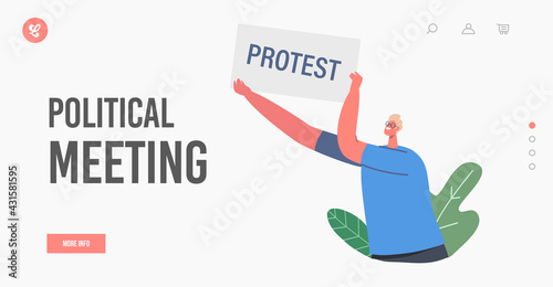 Political Meeting Landing Page Template. Protesting Man with Placard on Demonstration, Male Character Holding Banner