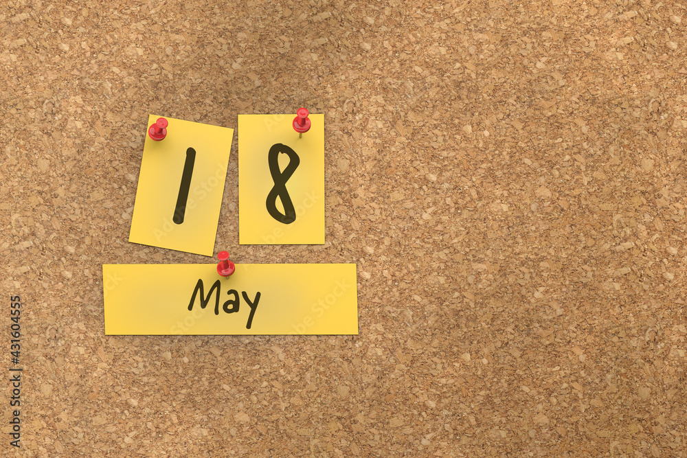 3d rendering of important days concept. May 18th. Day 18 of month. The date written on yellow papers is pinned to the cork board. Spring month, day of the year. Remind you an important event. 3d rendering of important days concept. May 18th. Day 18 of month. The date written on yellow papers is pinned to the cork board. Spring month, day of the year. Remind you an important event.