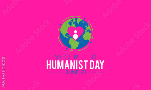 World Humanist Day Celebrated On June Every Year. Humanism vector background, Banner, Poster, Card Awareness Campaign Template.