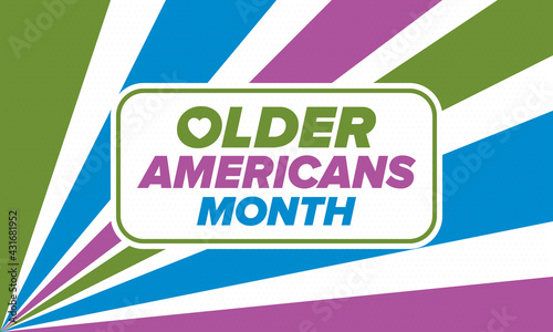 Older Americans Month. Celebrated in May in the United States. National Month of observance for Older Americans. Poster, card, banner and background. Vector illustration