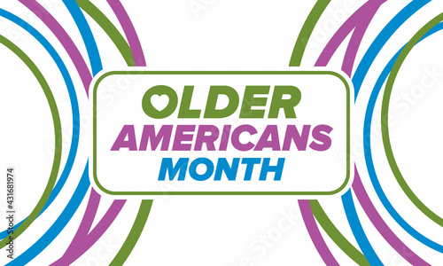 Older Americans Month. Celebrated in May in the United States. National Month of observance for Older Americans. Poster, card, banner and background. Vector illustration