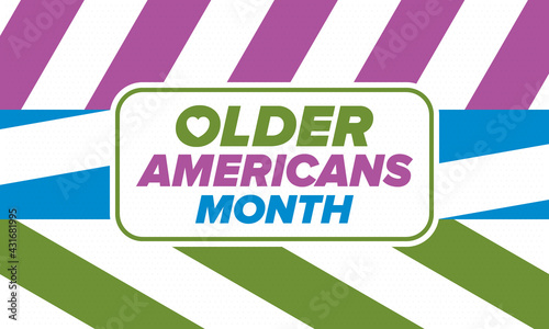 Older Americans Month. Celebrated in May in the United States. National Month of observance for Older Americans. Poster, card, banner and background. Vector illustration