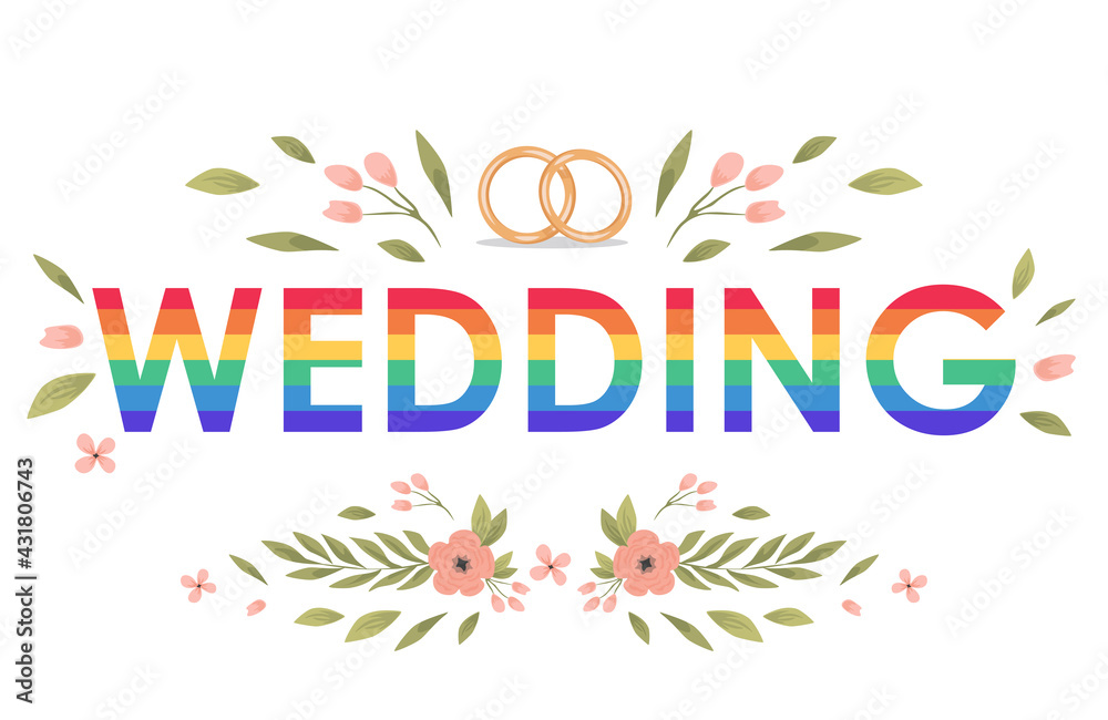 Rainbow wedding word vector flat banner template decorated with marriage rings, green leaves, and pink flowers. Decorative invitation to gay marriage party or greeting card design.