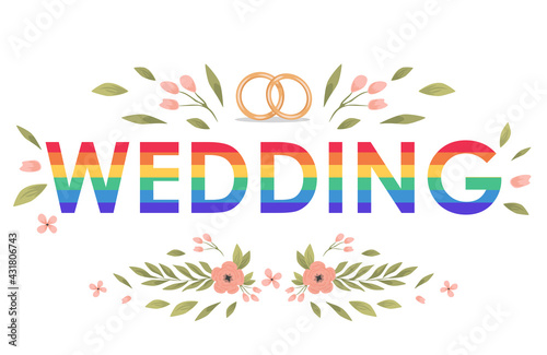 Rainbow wedding word vector flat banner template decorated with marriage rings, green leaves, and pink flowers. Decorative invitation to gay marriage party or greeting card design.