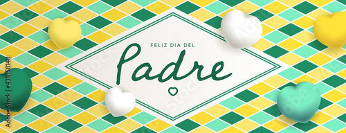 Feliz Dia Del Padre sous forme de carte ou bannière, poster ou flyer, avec des losanges et coeurs jaunes, vert et blancs