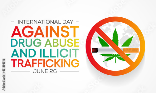 International day against drug abuse and illicit trafficking is observed every year on June 26th against drug abuse and the illegal trade. Vector illustration.