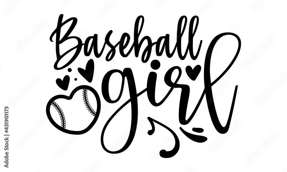 Baseball girl Baseball t shirts design, Hand drawn lettering phrase