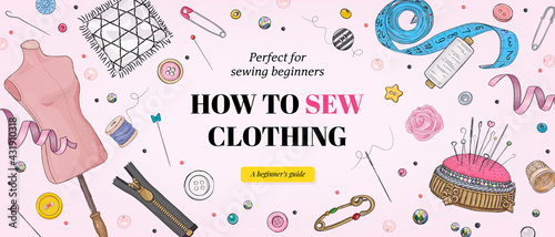 Sewing course for beginners banner template. Hand drawn illustration of sewing tools