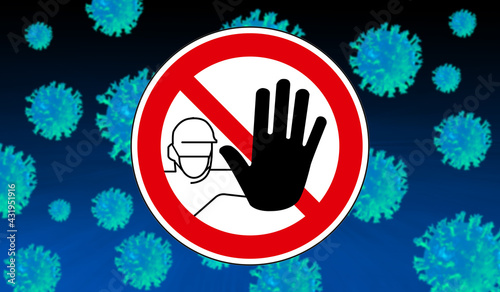 Stop sign prohibiting entry against a background of coronaviruses