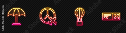 Set line Hot air balloon, Sun protective umbrella, Clock with airplane and Airline ticket. Glowing neon icon. Vector