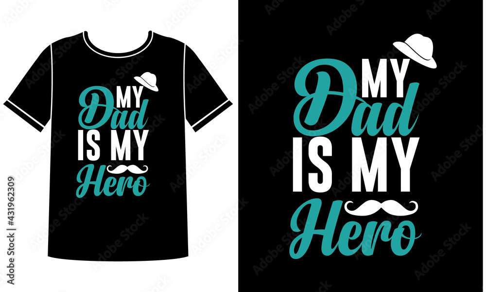 My hero dad t shirt design concept