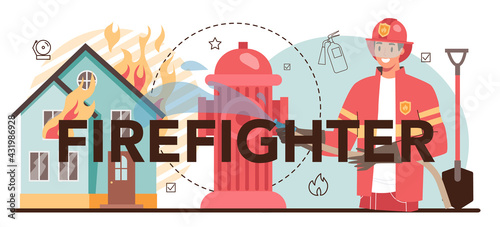 Firefighter typographic header. Professional fire brigade fighting with flame.