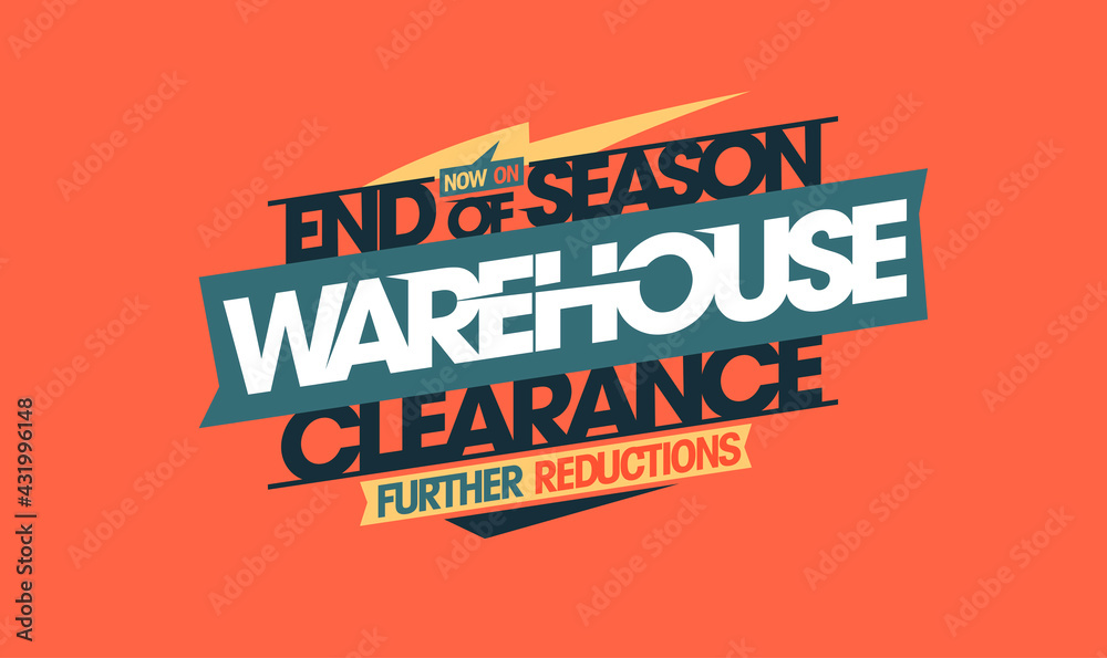 End of season warehouse clearance, further reductions End of season warehouse clearance, further reductions