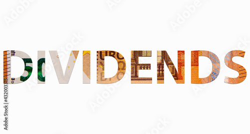 word DIVIDENDS from euro banknotes on white background, money texture