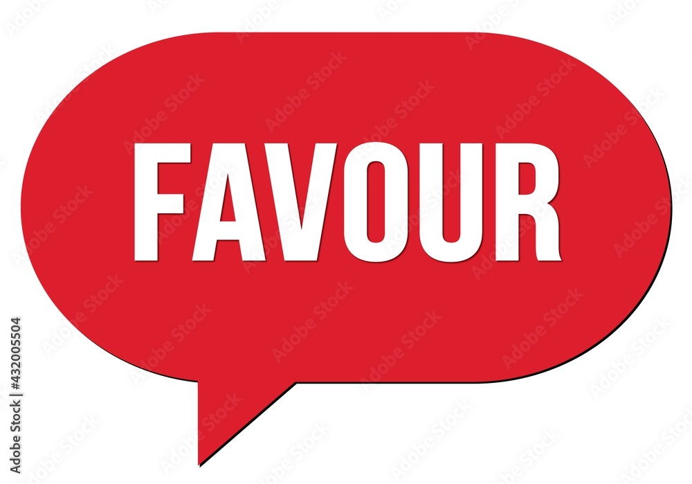 FAVOUR text written in a red speech bubble FAVOUR text written in a red speech bubble