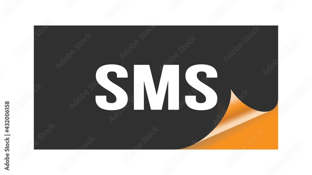 SMS text written on black orange sticker. SMS text written on black orange sticker.