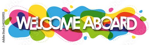 WELCOME ABOARD colorful vector typography banner on white background