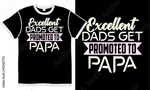 excellent dads get promoted to papa, promoted daddy, grandfather with child,  father day illustration design