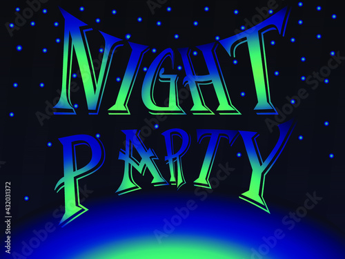 vector illustration depicting the stylized lettering "night party" in blue dark blue shades for printing on clothes or walls, as well as for printing advertising and greeting cards