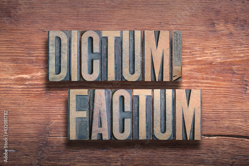 dictum, factum wood