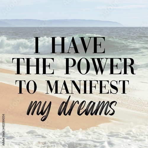 
Positive affirmations and inspirational quotes: I have the power to manifest my dreams.Quote for social media with high-resolution design.


