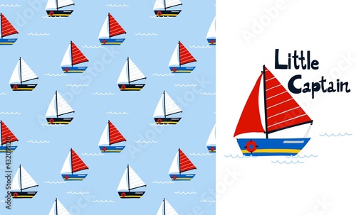 Sailing yacht seamless pattern and illustration. Cartoon hand drawn marine childish clothers set, water transport little captain. Kids decor textile wrapping paper, wallpaper vector print or fabric