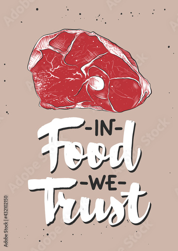 Vector with hand drawn lettering design element with barbecue steak meat engraved sketch for menu, decoration and posters. In food we trust, brush calligraphy. Handwritten vintage lettering.