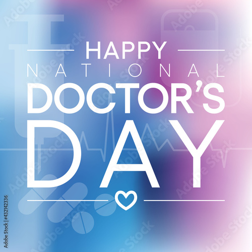 National Doctors' Day is a day celebrated to appreciate and recognize the contributions of physicians to individual lives and communities. Vector illustration.