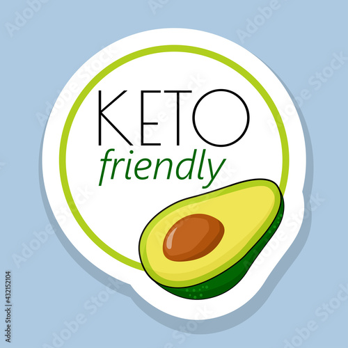 Sticker Keto friendly logo. Vector cartoon illustration with words and a half of avocado. Template for sticker, label, banner, card, poster design on Ketogenic product and healthy eating. Flat vector