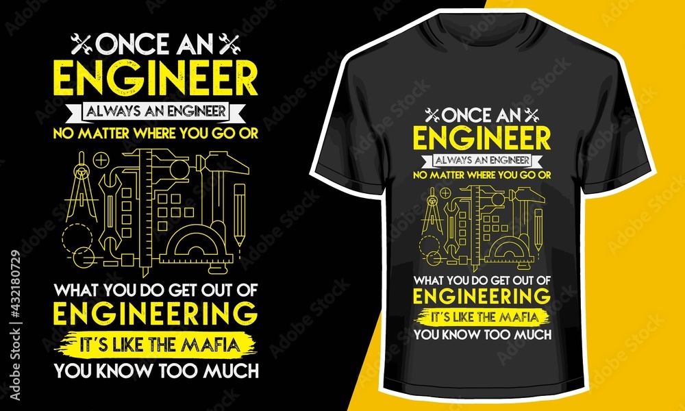 once an engineer always an engineer , engineer t shirt , T shirt Design  Idea Stock Vector | Adobe Stock