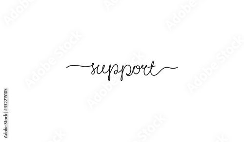 Continuous line drawing text - support. Minimalist vector lettering isolated on white background for banner, poster, t-shirt, etc.
