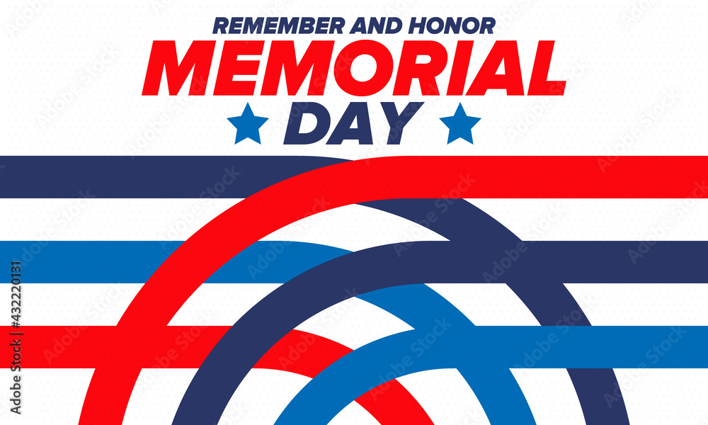Memorial Day in United States. Remember and Honor. Federal holiday for remember and honor persons who have died while serving in the United States Armed Forces. Celebrated in May. Vector poster Memorial Day in United States. Remember and Honor. Federal holiday for remember and honor persons who have died while serving in the United States Armed Forces. Celebrated in May. Vector poster