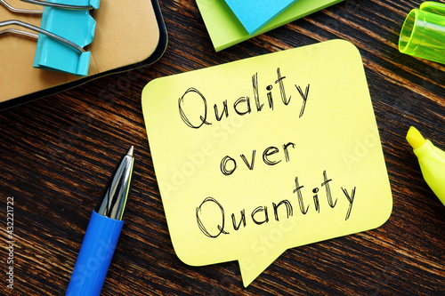 Quality over quantity is shown on the photo using the text