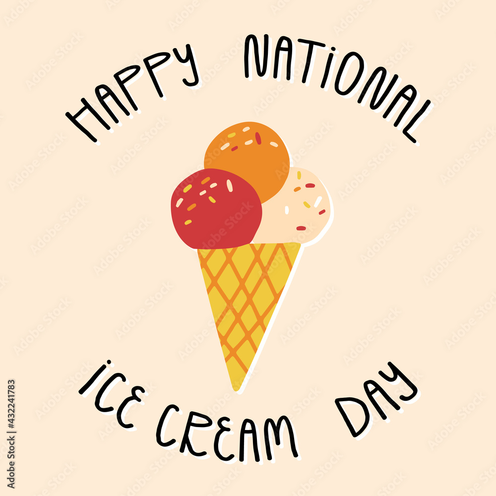 Happy National Ice Cream Day hand lettering and cute cartoon summer fresh cone with various fruit scoop of ice cream Happy National Ice Cream Day hand lettering and cute cartoon summer fresh cone with various fruit scoop of ice cream