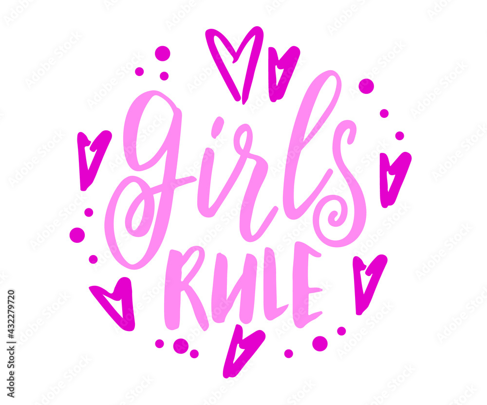 Vector hand drawn Feminism quote - Girls rule. Motivational and inspirational slogan for cards, t-shirts, posters.