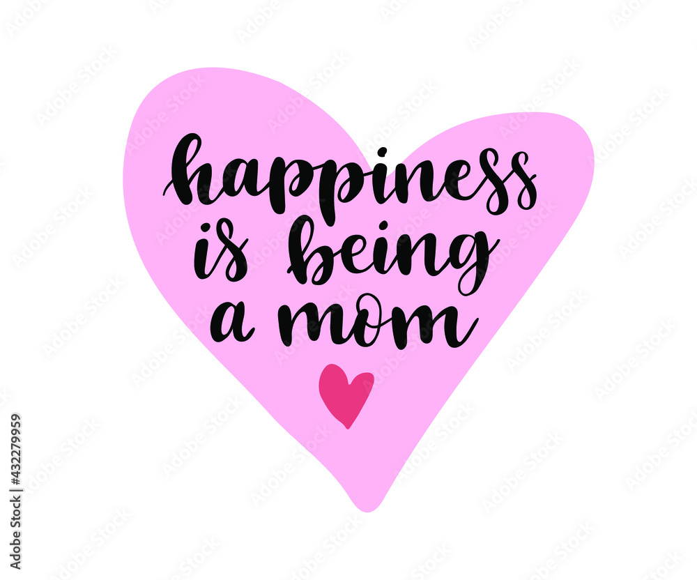 Happiness is being a mom. Typography t shirts design vector. Mom t shirt design. Mother's day greeting card. Happiness is being a mom. Typography t shirts design vector. Mom t shirt design. Mother's day greeting card.