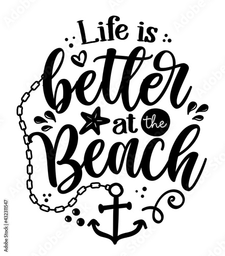 Life is better at the Beach - Inspirational quote about summer. Funny typography with starfish adn anchor. Simple vector lettering for print and poster. Girly design.