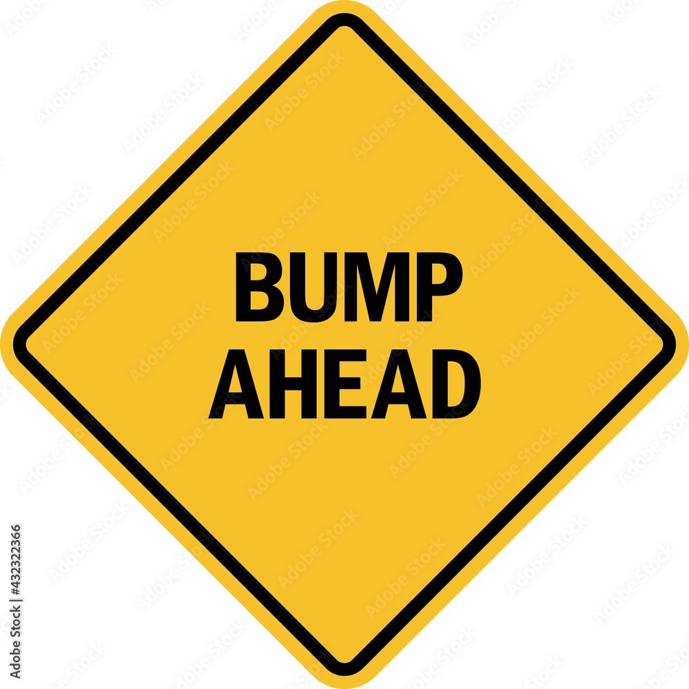 Bump ahead sign. Black on yellow diamond background. Traffic signs and symbols. Bump ahead sign. Black on yellow diamond background. Traffic signs and symbols.