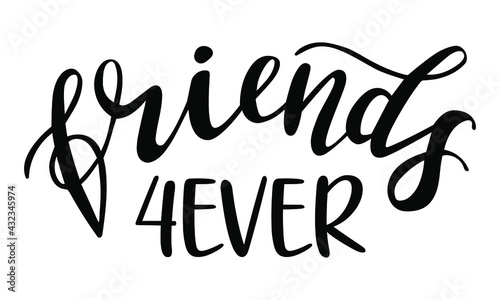 Friends Forever hand drawn lettering logo icon. Vector phrases elements for postcards  banners  posters  mug  scrapbooking  pillow case and other design. International friendship day.