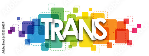 TRANS colorful rainbow gradient vector typography banner on white background