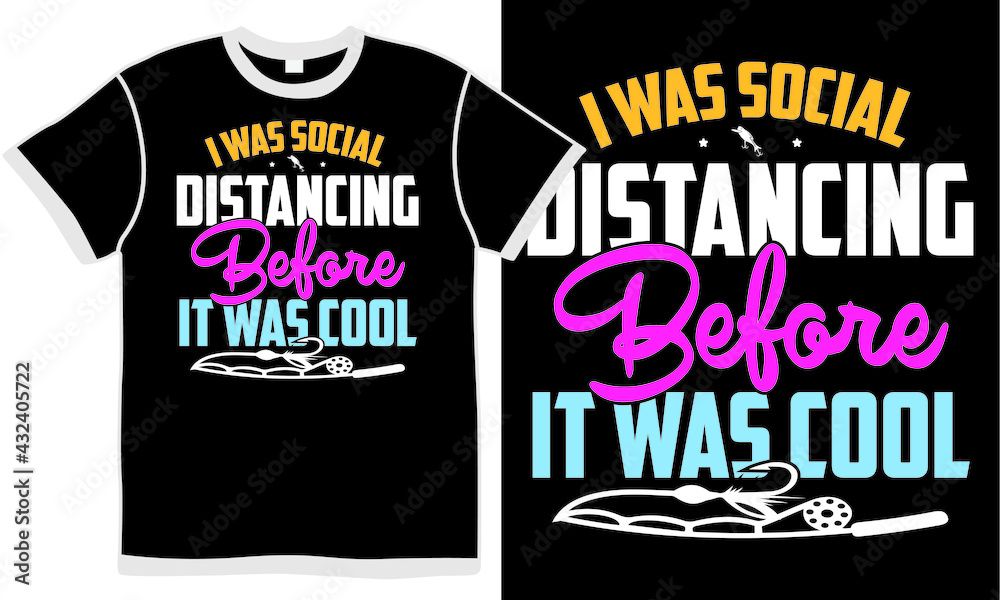 i was social distancing before it was cool, funny quarantine, social distance, social distancing graphic, gift design, funny text