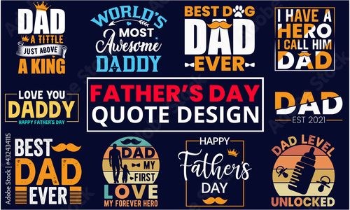 Father's Day, Dad Day quote typography with graphic vector design for t-shirt,poster,banner,hoodie etc.