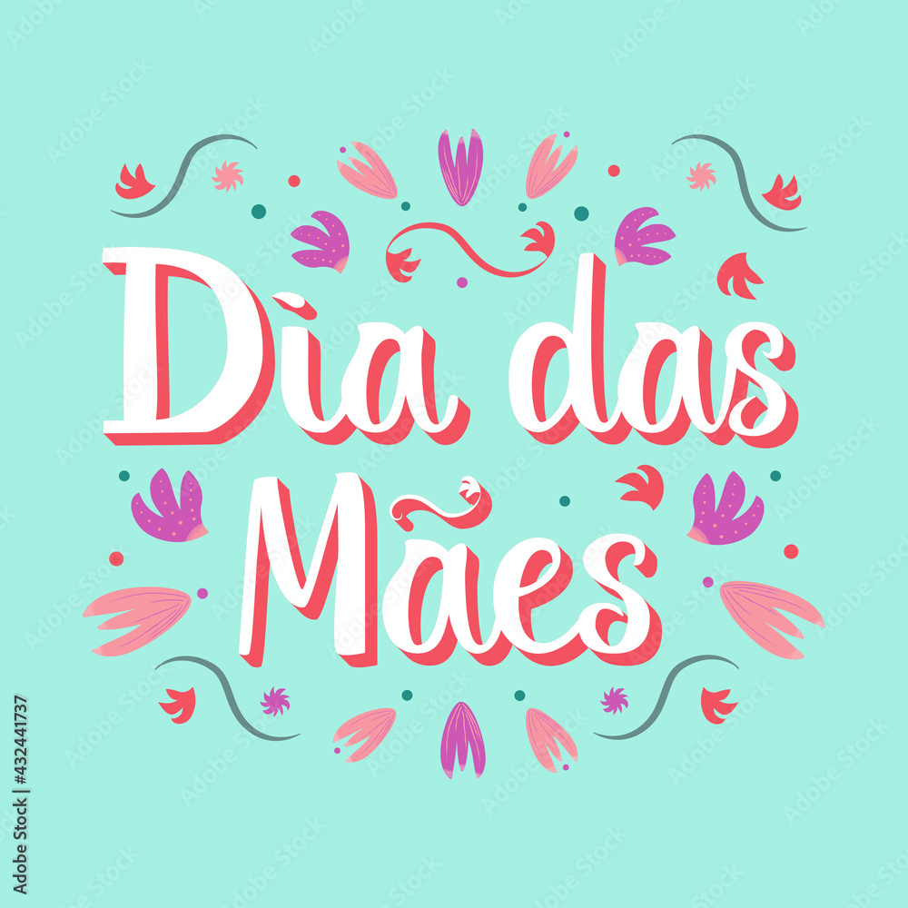 Obraz premium Dia das Maes lettering colorful design with hand drawn flowers. Mother's Day greeting card. For posters, banners, prints, social media blogs, articles.