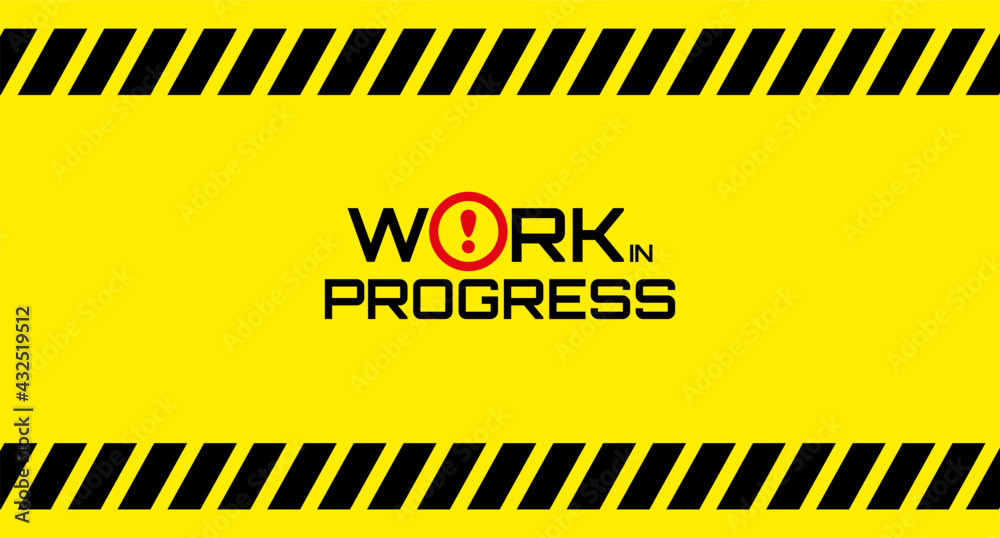 Work in progress background	