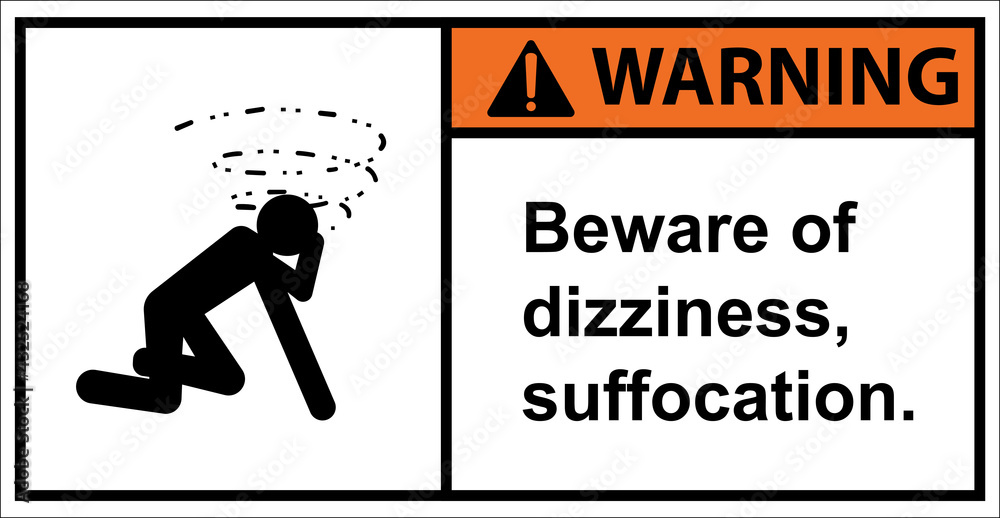 beware of dizziness, suffocation.,Warning sign