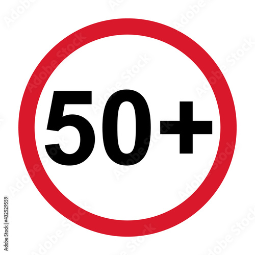 50+ restriction flat sign isolated on white background. Age limit symbol. No under fifty years warning illustration