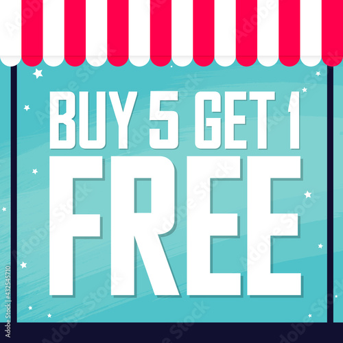 Buy 5 Get 1 Free, Sale poster design template, special offer, vector illustration