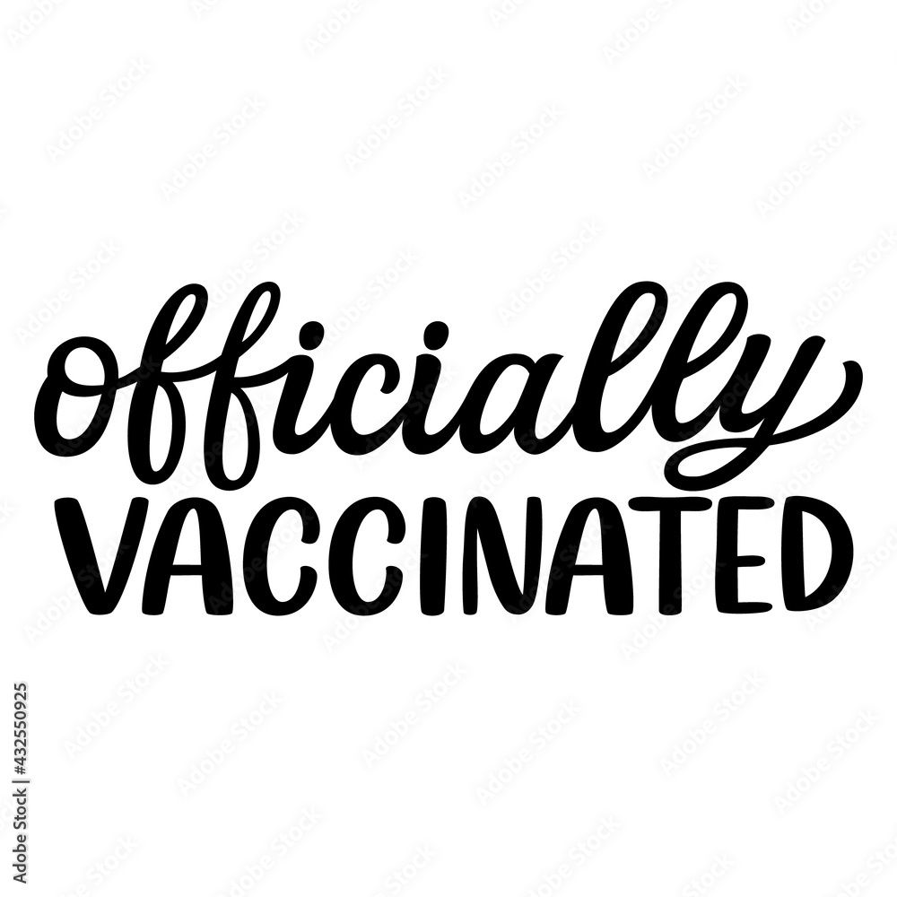 Officially vaccinated. Hand lettering